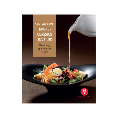 Singapore Hawker Classics Unveiled: Decoding 25 Favourite Dishes (EN)