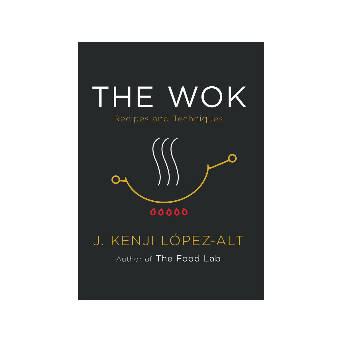 The Wok: Recipes & Techniques (EN)